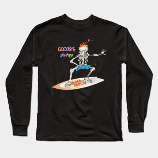 goodbye summer Long Sleeve T-Shirt